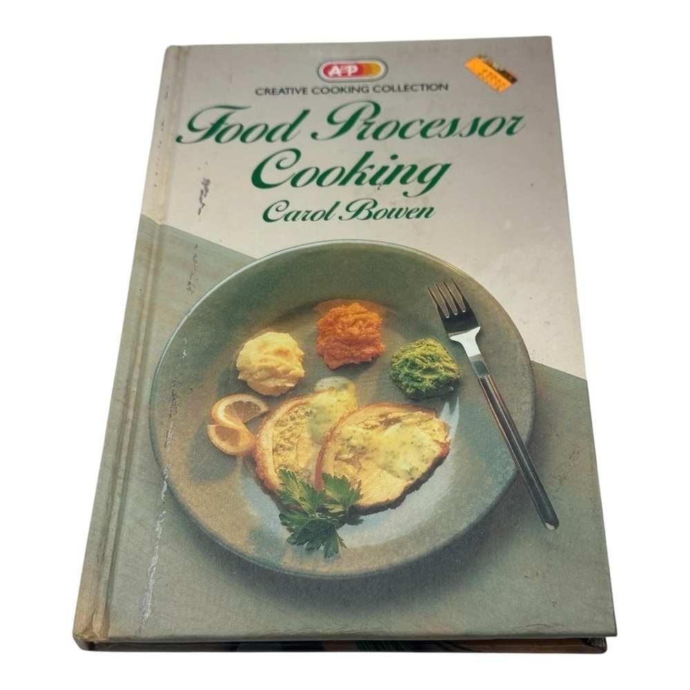 A&P Food Processor Cooking Carol Bowen Hardcover Vintage Cookbook